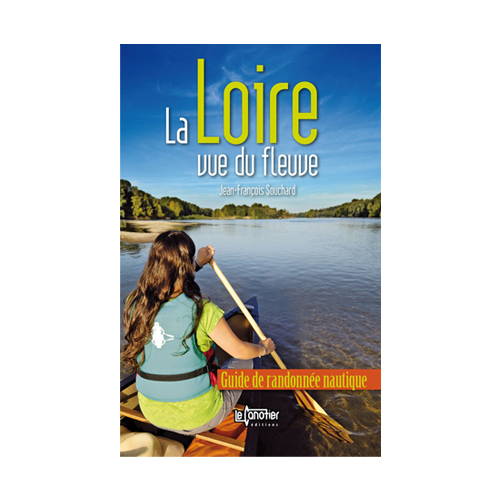 canoë, Livres, litterature, film, la Loire vue du Fleuve